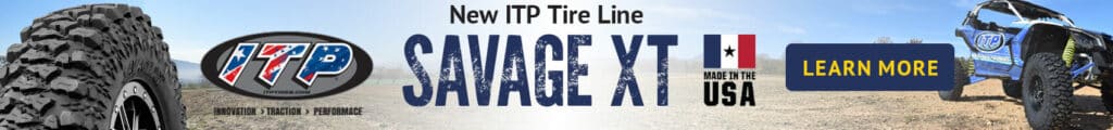 New ITP Tireline Savage XT Banner. Made in the USA. Click to learn more